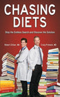 Chasing Diets: Stop the Endless Search and Discover the Solution - Paperback