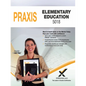 2017 Praxis Elementary Education: Content Knowledge (5018) - Paperback