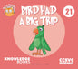 Bird Had a Big Trip: Book 21 - Paperback