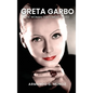Greta Garbo: The Woman I loved the Most - Hardcover