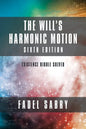 The Will's Harmonic Motion: Sixtth Edition: Existence Riddle Solved - Paperback