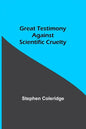 Great Testimony against scientific cruelty - Paperback