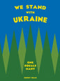 We Stand With Ukraine: One Equals Many - Hardcover