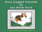 Four-Legged Friends in the Bark Park - Paperback