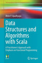 Data Structures and Algorithms with Scala: A Practitioner's Approach with Emphasis on Functional Programming - Paperback