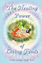 The Healing Power of Living Foods - Paperback
