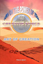 Art of Creation: Turn On The Power Of Your Inner Creative Force - Paperback