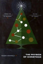 The Physics of Christmas: From the Aerodynamics of Reindeer to the Thermodynamics of Turkey - Paperback
