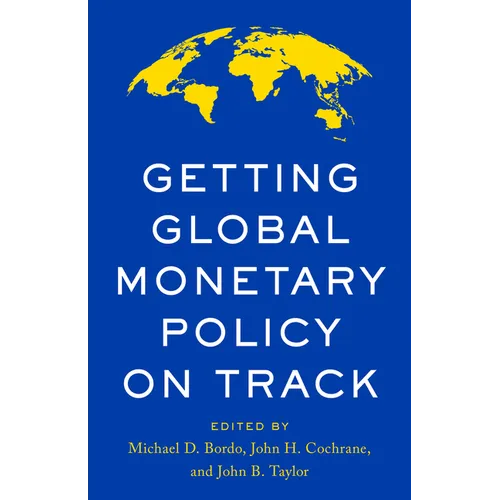 Getting Global Monetary Policy on Track - Hardcover