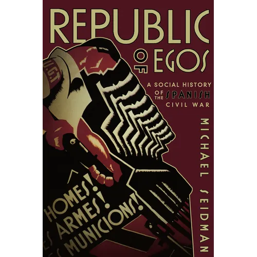 Republic of Egos: Social History of the Spanish Civil War - Paperback