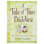 A Tale of Two Biddies: A New Wrinkle on Aging with Grace - Hardcover