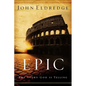 The Epic: The Story God Is Telling - Paperback