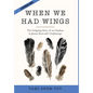 When We Had Wings: The Gripping Story of an Orphan in Janusz Korczak's Orphanage. A Historical Novel - Hardcover