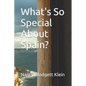 What's So Special About Spain? - Paperback