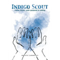 Indigo Scout: Come Closer, Your Purpose Is Calling - Paperback