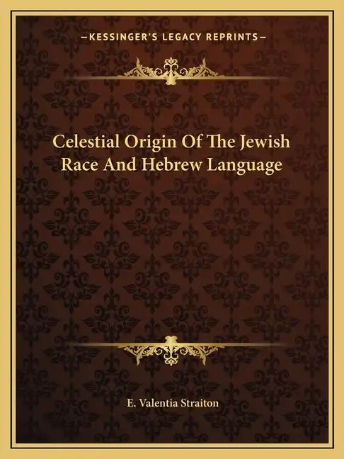 Celestial Origin of the Jewish Race and Hebrew Language - Paperback