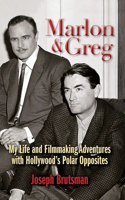 Marlon & Greg (hardback): My Life and Filmmaking Adventures with Hollywood's Polar Opposites - Hardcover