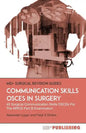 Communication Skills OSCEs In Surgery: 40 Surgical Communication OSCEs For The MRCS Part B Examination - Paperback
