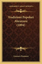Tradizioni Popolari Abruzzesi (1894) - Paperback