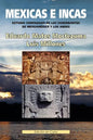 Mexicas E Incas: Estudio Comparado de Los Gobernantes de Mesoamérica Y Los Andes. (Edición En Color) - Paperback