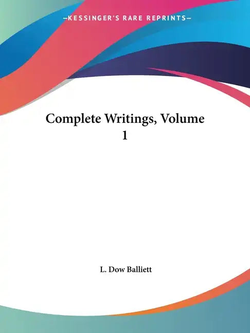 Complete Writings, Volume 1 - Paperback
