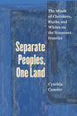 Separate Peoples, One Land: The Minds of Cherokees, Blacks, and Whites on the Tennessee Frontier - Paperback