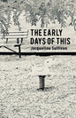 The Early Days of This - Paperback