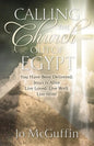 Calling the Church out of Egypt: You Have Been Delivered: Jesus Is Alive; Live Loved; Live Well; Live Him! - Paperback