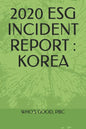 2020 Esg Incident Report: Korea - Paperback