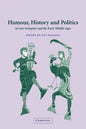 Humour, History and Politics in Late Antiquity and the Early Middle Ages - Paperback