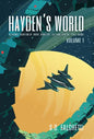 Hayden's World: Volume 1 - Hardcover