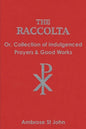 The Raccolta: Or Collection of Indulgenced Prayers & Good Works - Paperback