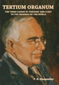 Tertium Organum: The Third Canon of Thought and a Key to the Enigmas of the World - Hardcover