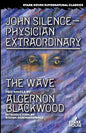 John Silence-Physician Extraordinary / The Wave - Paperback