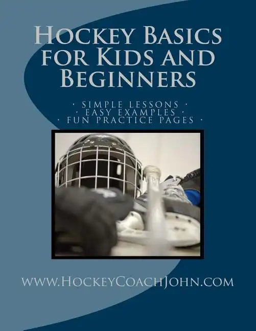 Hockey Basics for Kids and Beginners - Paperback