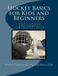 Hockey Basics for Kids and Beginners - Paperback