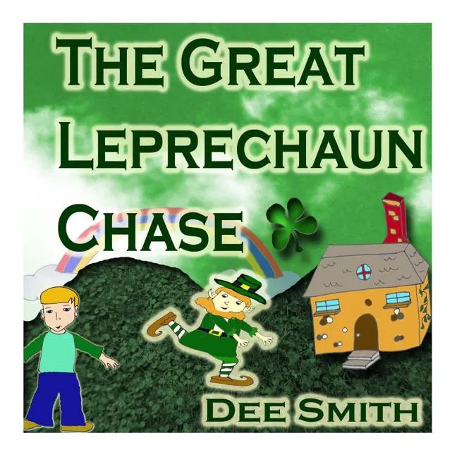 The Great Leprechaun Chase: A St. Patrick's Day Picture Book for Children about a Leprechaun chase - Paperback