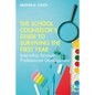 The School Counselor's Guide to Surviving the First Year: Internship through Professional Development - Paperback