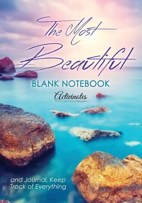 The Most Beautiful Blank Notebook and Journal, Keep Track of Everything - Paperback