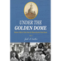 Under the Golden Dome: Historic talks and tales from the Massachusetts State House - Paperback
