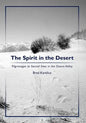 The Spirit in the Desert: Pilgrimages to Sacred Sites in the Owens Valley - Paperback
