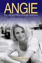 Angie: The Life and Films of Angie Dickinson - Paperback