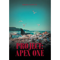 Project: Apex One - Hardcover