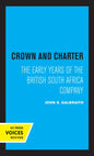 Crown and Charter: The Early Years of the British South Africa Company Volume 14 - Paperback