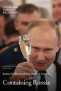 Containing Russia: How to Respond to Moscow's Intervention in U.S. Democracy and Growing Geopolitical Challenge - Paperback