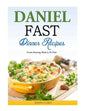 Daniel Fast Dinner Recipes: Create Amazing Meals in No Time - Paperback