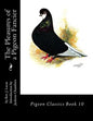 The Pleasures of a Pigeon Fancier: Pigeon Classics Book 10 - Paperback