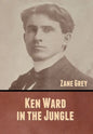 Ken Ward in the Jungle - Hardcover