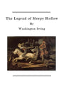 The Legend of Sleepy Hollow: The Tale of Ichabod Crane - Paperback