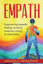 Empath: Empowering empaths, healing, sensitive emotions, energy & relationships - Paperback